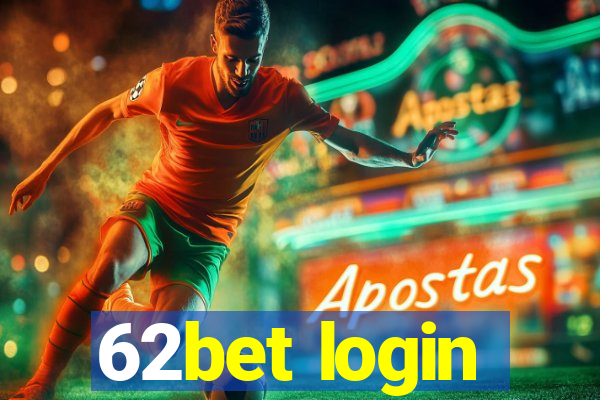 62bet login